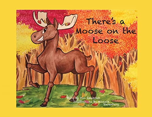 Stock image for There's a Moose on the Loose for sale by ThriftBooks-Dallas