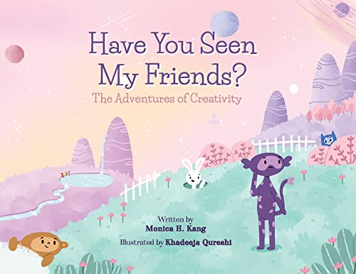 Beispielbild fr Have You Seen My Friends? The Adventures of Creativity zum Verkauf von Better World Books