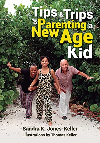 Imagen de archivo de Tips & Trips of Parenting a New Age Kid a la venta por PlumCircle