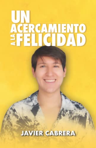 Stock image for Un Acercamiento a la Felicidad (Spanish Edition) for sale by GF Books, Inc.