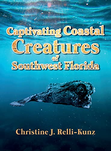 Imagen de archivo de Captivating Coastal Creatures of Southwest Florida a la venta por PlumCircle