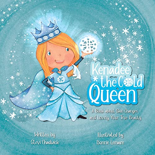 Beispielbild fr Kenadee the Cold Queen: A Book about Skin Changes and Loving Your True Beauty zum Verkauf von ThriftBooks-Dallas