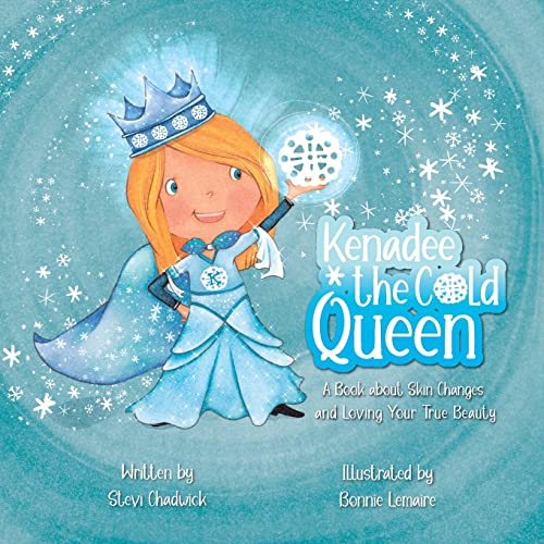 Stock image for Kenadee the Cold Queen: A Book about Skin Changes and Loving Your True Beauty for sale by ThriftBooks-Dallas
