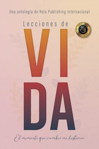 Beispielbild fr Lecciones de vida: El momento que cambi mi historia (Spanish Edition) zum Verkauf von GF Books, Inc.