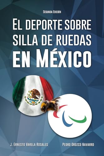 Imagen de archivo de El deporte sobre silla de ruedas en Mxico (Segunda Edicin) (Spanish Edition) a la venta por California Books
