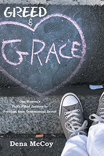 Stock image for Greed & Grace: One Woman's Faith-Filled Journey to Freedom from Generational Deceit for sale by BooksRun