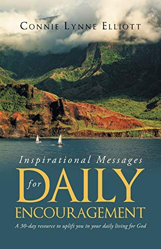 Stock image for Inspirational Messages for Daily Encouragement: A 30-day resource to uplift you in your daily living for God for sale by GreatBookPrices