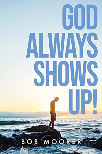 Stock image for God Always Shows Up! for sale by Red's Corner LLC