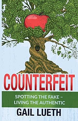 Beispielbild fr Counterfeit: Spotting the Fake - Living the Authentic zum Verkauf von BooksRun