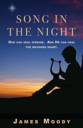 Stock image for Song in the Night: God can heal disease. And He can heal the wounded heart. for sale by ThriftBooks-Dallas