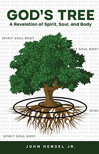9781637698426: God's Tree: A Revelation of Spirit, Soul, and Body