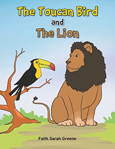 Beispielbild fr The Toucan Bird and the Lion zum Verkauf von GreatBookPrices