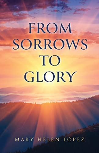 Stock image for From Sorrows to Glory for sale by Russell Books