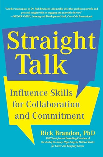 Stock image for Straight Talk: Influence Skills for Collaboration and Commitment for sale by SecondSale