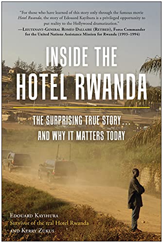 9781637741160: Inside the Hotel Rwanda: The Surprising True Story ... and Why It Matters Today