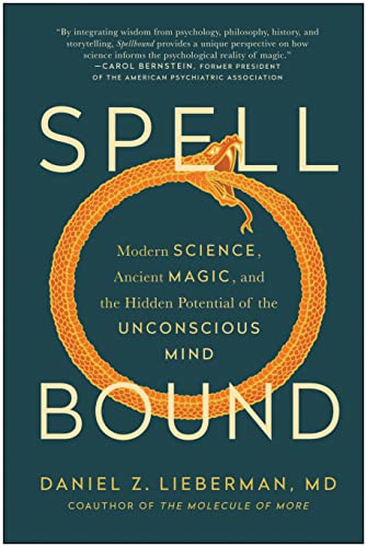 Imagen de archivo de Spellbound: Modern Science, Ancient Magic, and the Hidden Potential of the Unconscious Mind a la venta por Bellwetherbooks