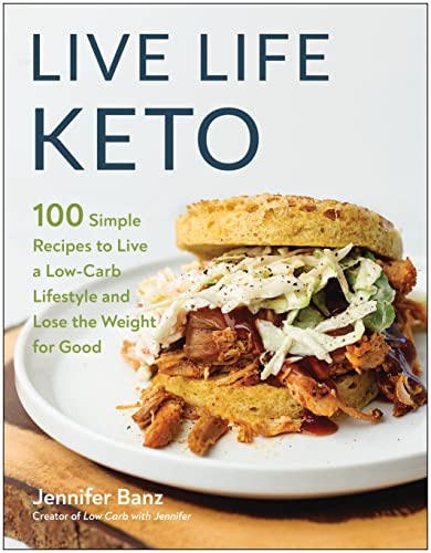 Imagen de archivo de Live Life Keto: 100 Simple Recipes to Live a Low-Carb Lifestyle and Lose the Weight for Good a la venta por Bellwetherbooks