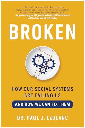 Stock image for Broken: How Our Social Systems are Failing Us and How We Can Fix Them for sale by SecondSale