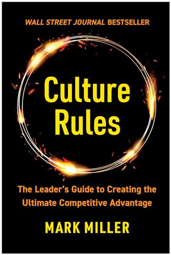 Stock image for Culture Rules: The Leader's Guide to Creating the Ultimate Competitive Advantage for sale by Dream Books Co.