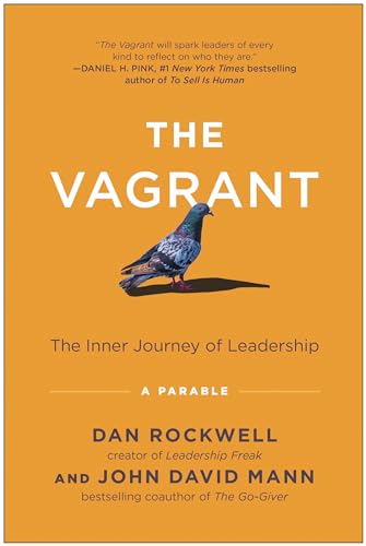 Stock image for The Vagrant: The Inner Journey of Leadership: A Parable for sale by BooksRun