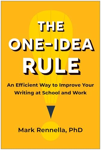 Immagine dell'editore per The One-Idea Rule: An Efficient Way to Improve Your Writing at School and Work venduto da Bellwetherbooks