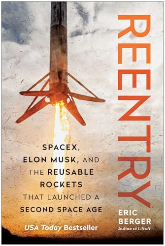 Immagine stock per Reentry: SpaceX, Elon Musk, and the Reusable Rockets that Launched a Second Space Age