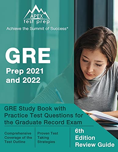 Beispielbild fr GRE Prep 2021 and 2022: GRE Study Book with Practice Test Questions for the Graduate Record Exam: [6th Edition Review Guide] zum Verkauf von BooksRun