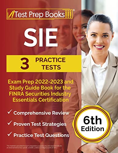 Beispielbild fr SIE Exam Prep 2022 - 2023 : 3 Practice Tests and Study Guide Book for the FINRA Securities Industry Essentials Certification [6th Edition] zum Verkauf von Better World Books