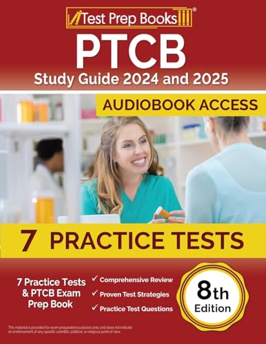 

PTCB Study Guide 2024 and 2025: 7 Practice Tests and PTCB Exam Prep Book [8th Edition]