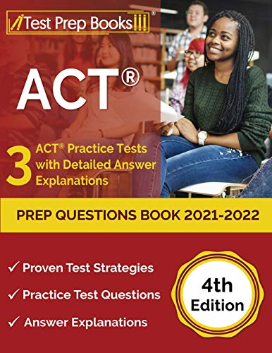 Stock image for ACT Prep Questions Book 2021-2022: 3 ACT Practice Tests with Detailed Answer Explanations [4th Edition] for sale by SecondSale