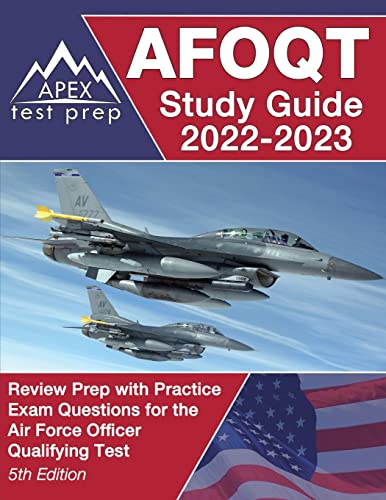 Immagine dell'editore per AFOQT Study Guide 2022-2023: Review Prep Book with Practice Exam Questions for the Air Force Officer Qualifying Test [5th Edition] venduto da ThriftBooks-Atlanta