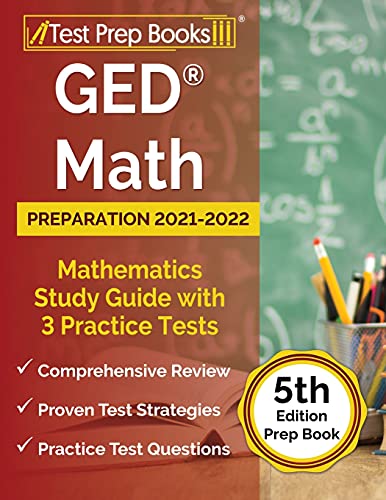 Stock image for GED Math Preparation 2021-2022: Mathematics Study Guide with 3 Practice Tests [5th Edition Prep Book] for sale by Goodwill Books
