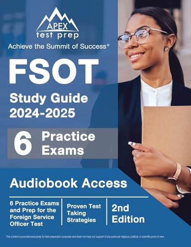 9781637755747: FSOT Study Guide 2024-2025: 6 Practice Exams and Prep for the Foreign Service Officer Test: [2nd Edition]
