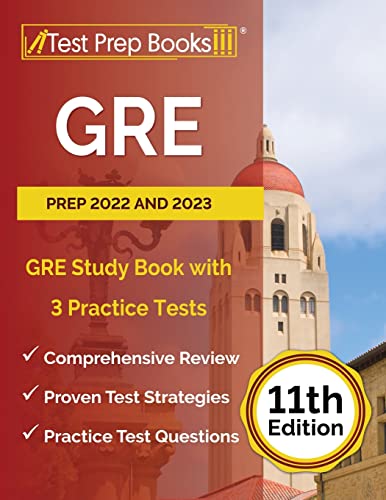 

GRE Prep 2022 and 2023: GRE Study Book with 3 Practice Tests [11th Edition]