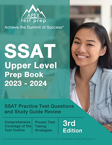 

SSAT Upper Level Prep Book 2023-2024: SSAT Practice Test Questions and Study Guide Review: [3rd Edition]