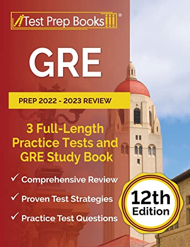 Stock image for GRE Prep 2022 - 2023 Review: 3 Full-Length Practice Tests and GRE Study Book: [12th Edition] for sale by SecondSale