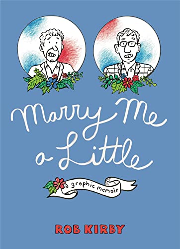 Stock image for Marry Me a Little: A Graphic Memoir for sale by Blue Vase Books