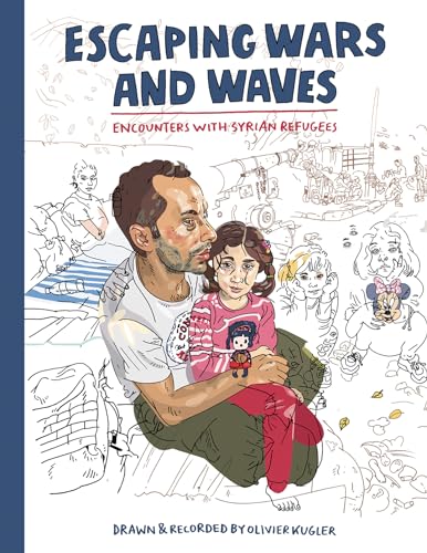 9781637790632: Escaping Wars and Waves: Encounters With Syrian Refugees