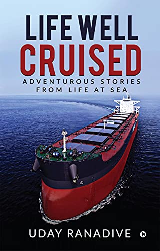 Beispielbild fr Life Well Cruised: Adventurous Stories From Life at Sea zum Verkauf von ThriftBooks-Atlanta