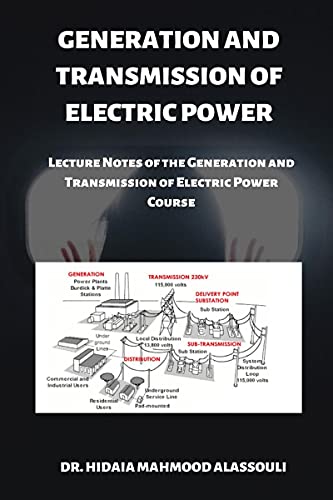 Stock image for Generation and Transmission of Electric Power: Lecture Notes of the Generation and Transmission of Electric Power Course for sale by Books Puddle