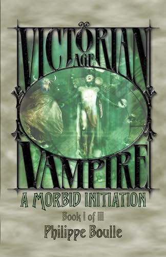 Stock image for A Morbid Initiation (Victorian Age: Vampire Trilogy) for sale by California Books