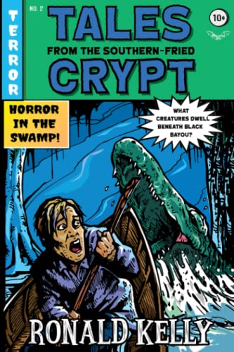 9781637896563: Tales from the Southern-Fried Crypt: (Southern-Fried Horror Tales Book 2)