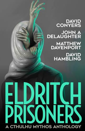 Beispielbild fr Eldritch Prisoner: A Cthulhu Mythos Anthology zum Verkauf von WorldofBooks