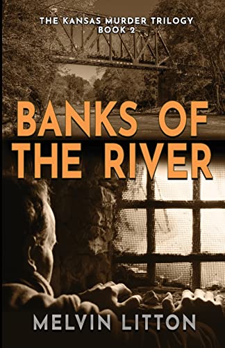 Beispielbild fr Banks of the River (The Kansas Murder Trilogy) zum Verkauf von GF Books, Inc.