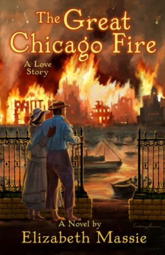 Stock image for The Great Chicago Fire: A Love Story for sale by Wonder Book