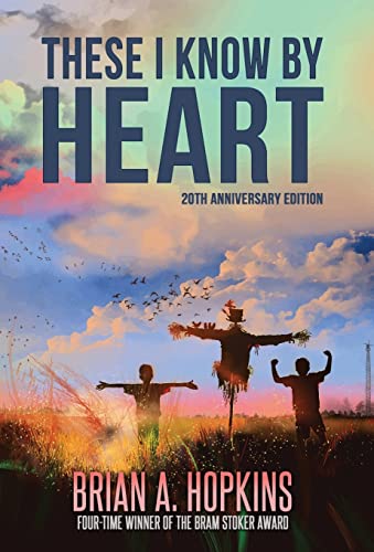 Stock image for These I Know by Heart - 20th Anniversary Edition for sale by Big River Books