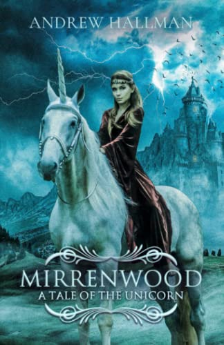 Stock image for Mirrenwood: A Tale of the Unicorn for sale by Decluttr