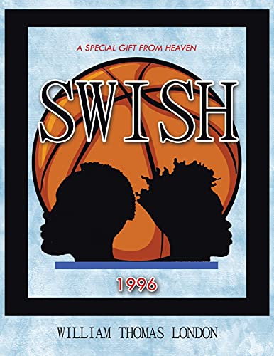 Imagen de archivo de Swish: A Special Gift from Heaven a la venta por PlumCircle