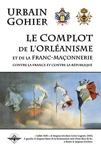 Stock image for Le complot de l'orlanisme et de la franc-maonnerie -Language: french for sale by GreatBookPrices