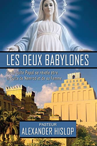 Stock image for Les deux Babylones (French Edition) for sale by PlumCircle